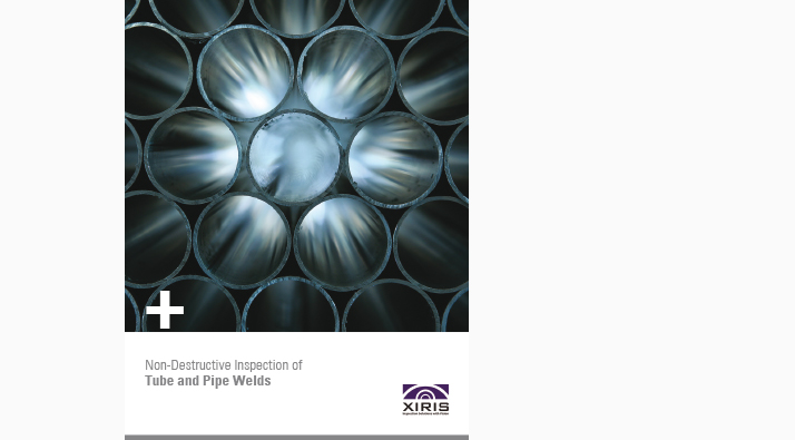 Xiris Whitepaper - Non-Destructive Inspection of Tube and Pipe Welds 